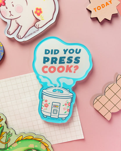 Did You Press Cook - Acrylic Magnet