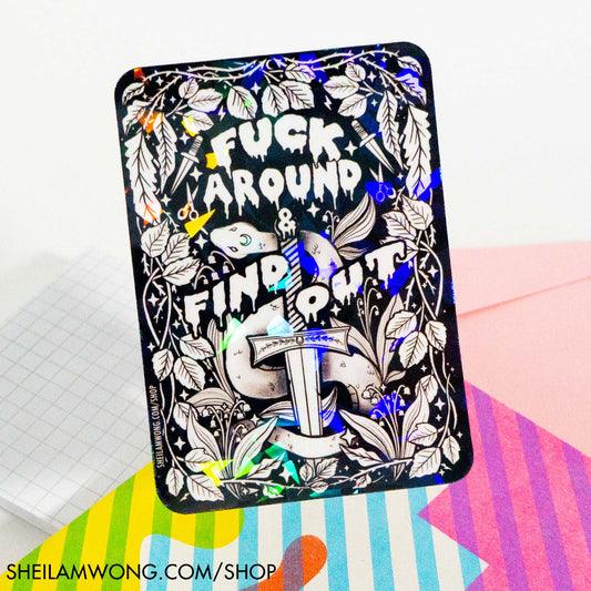 F*ck Around and Find Out - Holographic Sticker